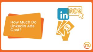 How Much Do LinkedIn Ads Cost?