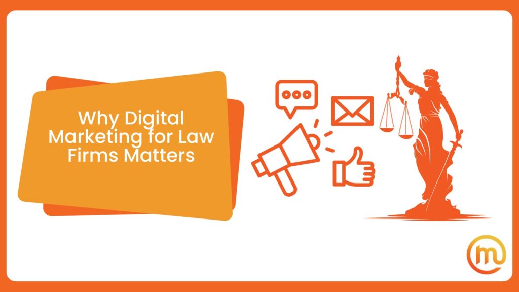 Why Digital Marketing for Law Firms Matters