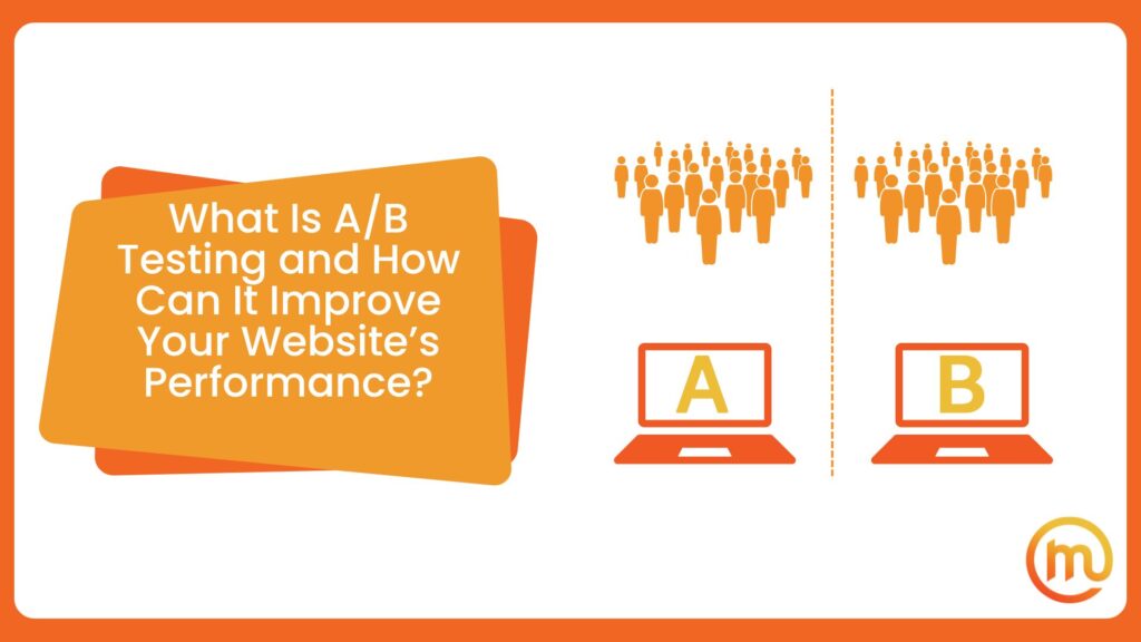 What Is AB Testing and How Can It Improve Your Website’s Performance